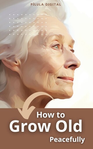 Omslagafbeelding: How to Grow Old Peacefully 9781667469843
