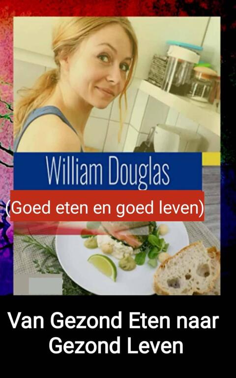 Van gezond eten naar gezond leven: Goed eten en goed leven - FULL INSTANT DOWNLOAD | PDF DOCX EPUB