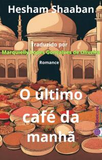 Omslagafbeelding: O Último café da manhã 9781667470542