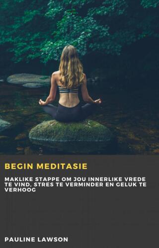 Cover image: Begin Meditasie 9781667471129