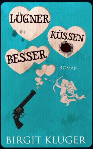 Cover image: Lügner küssen besser 9781667471532