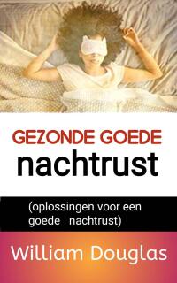 صورة الغلاف: Gezonde goede nachtrust 9781667471822