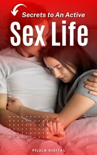 Cover image: Secrets to An Active Sex Life 9781667472126