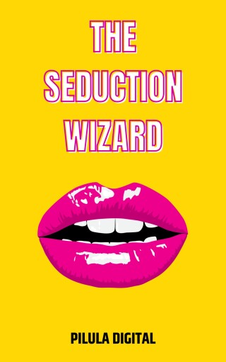 Titelbild: The Seduction Wizard 9781667472140