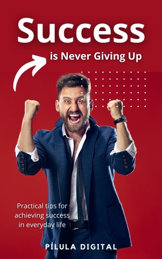 表紙画像: Success is Never Giving Up 9781667473833