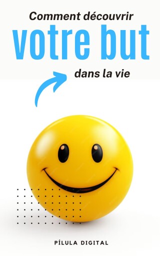 Immagine di copertina: Comment découvrir votre but dans la vie 9781667473864