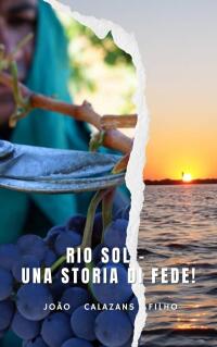 صورة الغلاف: Rio Sol - Una Storia Di Fede! 9781667473949