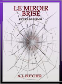 Cover image: Le Miroir Brisé 9781667474861