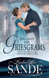 Cover image: Die Lady des Griesgrams 9781667474977