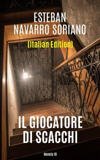 表紙画像: Il giocatore di scacchi 9781667475240