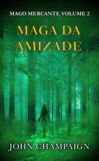 Cover image: Maga da Amizade 9781667475837