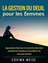 Immagine di copertina: La gestion du deuil pour les femmes 9781667476759