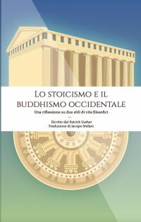 Cover image: Lo stoicismo e il buddhismo occidentale 9781667476827