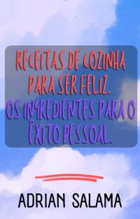 Cover image: Receitas de cozinha para ser feliz 9781667476902