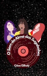 Immagine di copertina: O Som da Alma das Sugababes 9781667476926