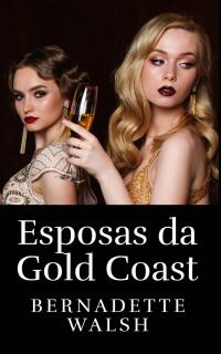 Cover image: Esposas da Gold Coast 9781667477862