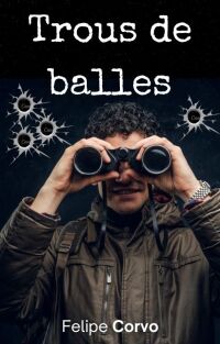 Cover image: Trous de balles 9781667478210