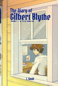 Cover image: The Diary of Gilbert Blythe - volume I 9781667479088