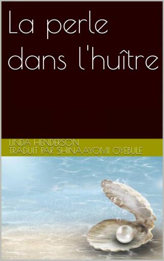 Cover image: La perle dans l'huître 9781667481432