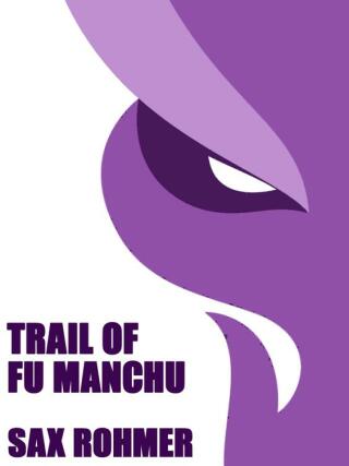 Cover image: The Trail of Fu Manchu 9781667601113