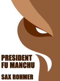 صورة الغلاف: President Fu manchu 9781667601120