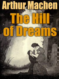 Cover image: The Hill of Dreams 9781667601298