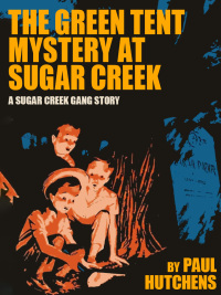 Imagen de portada: The Green Tent Mystery at Sugar Creek 9781667602325