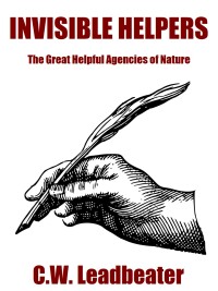 صورة الغلاف: Invisible Helpers: The Great Helpful Agencies of Nature 9781667602608