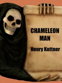 Cover image: Chameleon Man 9781667602707