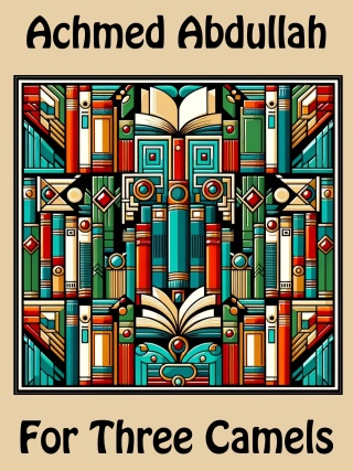 Immagine di copertina: For Three Camels 9781667631608