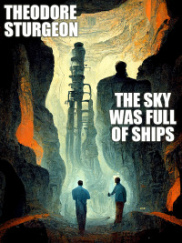 Cover image: The Sky Was Full of Ships 9781667640730