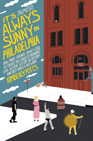 Cover image: It's (Almost) Always Sunny in Philadelphia 9781668008508