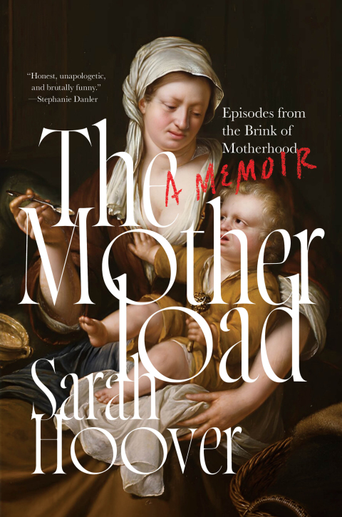 The Motherload: Episodes from the Brink of Motherhood - FULL INSTANT DOWNLOAD | PDF DOCX EPUB