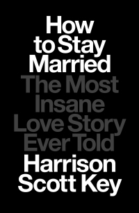 Cover image: How to Stay Married 9781668015506