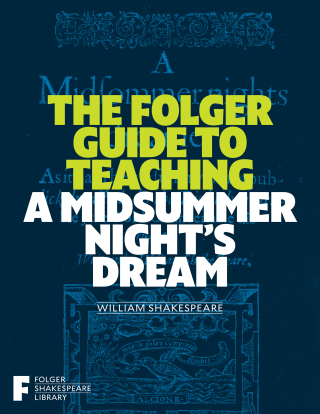 Cover image: The Folger Guide to Teaching A Midsummer Night's Dream 9781982105662