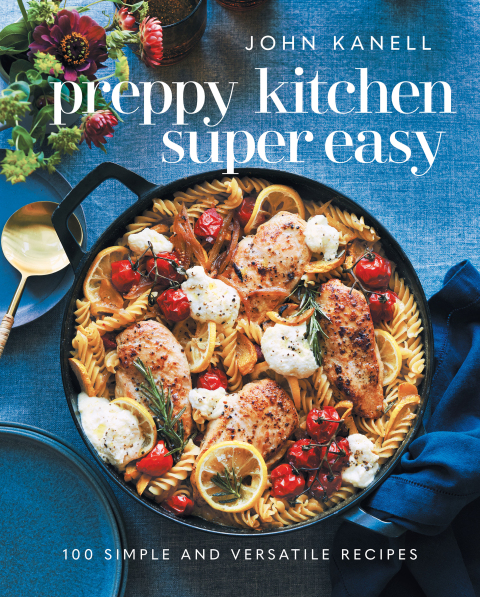 Preppy Kitchen Super Easy: 100 Simple and Versatile Recipes - FULL INSTANT DOWNLOAD | PDF DOCX EPUB