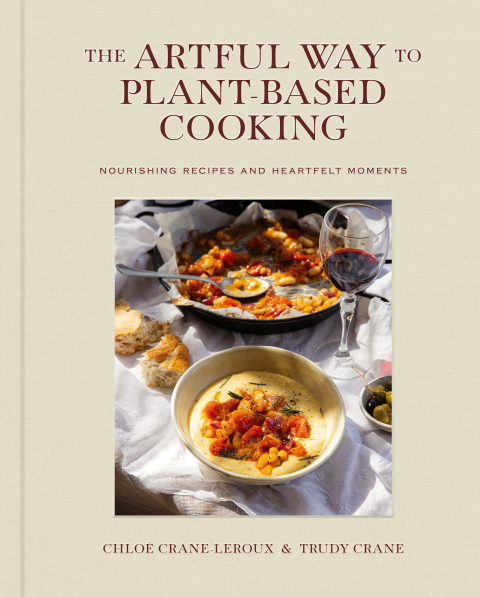 The Artful Way to Plant-Based Cooking: Nourishing Recipes and Heartfelt Moments (A Cookbook) - FULL INSTANT DOWNLOAD | PDF DOCX EPUB