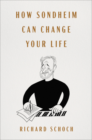 Cover image: How Sondheim Can Change Your Life 9781668030608