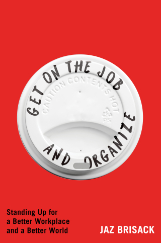 Cover image: Get on the Job and Organize 9781668080795