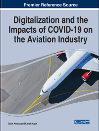 Imagen de portada: Digitalization and the Impacts of COVID-19 on the Aviation Industry 9781668423196