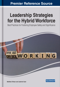 Cover image: Leadership Strategies for the Hybrid Workforce: Best Practices for Fostering Employee Safety and Significance 9781668434536