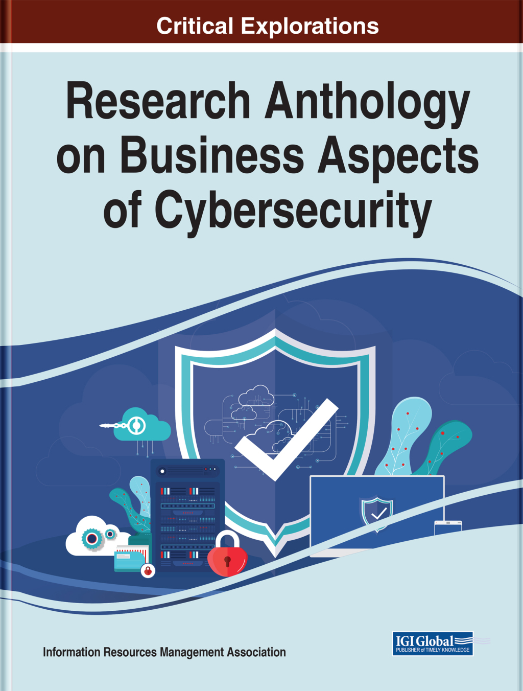 Research Anthology on Business Aspects of Cybersecurity