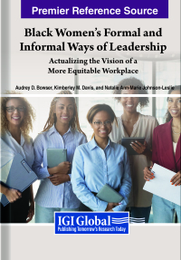 Imagen de portada: Black Women’s Formal and Informal Ways of Leadership: Actualizing the Vision of a More Equitable Workplace 9781668438275