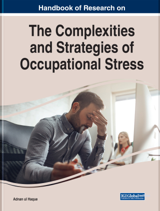 Cover image: Handbook of Research on the Complexities and Strategies of Occupational Stress 9781668439371