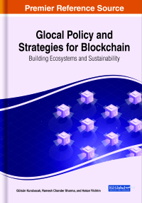 Cover image: Glocal Policy and Strategies for Blockchain: Building Ecosystems and Sustainability 9781668441534