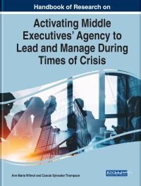 Imagen de portada: Handbook of Research on Activating Middle Executives’ Agency to Lead and Manage During Times of Crisis 9781668443316