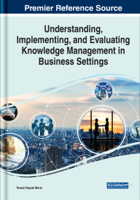 Imagen de portada: Understanding, Implementing, and Evaluating Knowledge Management in Business Settings 9781668444313
