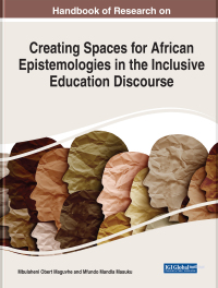 Imagen de portada: Handbook of Research on Creating Spaces for African Epistemologies in the Inclusive Education Discourse 9781668444368
