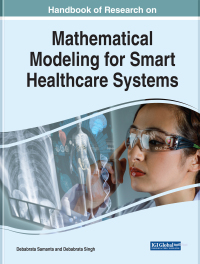 Cover image: Handbook of Research on Mathematical Modeling for Smart Healthcare Systems 9781668445808