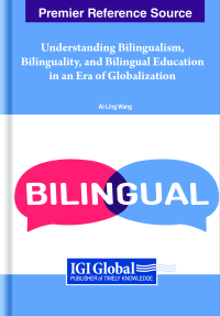 Omslagafbeelding: Understanding Bilingualism, Bilinguality, and Bilingual Education in an Era of Globalization 9781668448694